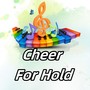 Cheer for Hold