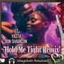 Hold Me Tight (feat. Don Sharicon & Yasta) [Remix]