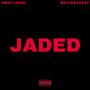 JADED (feat. BeatsByZaey) [Explicit]