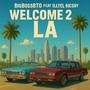 Welcome 2 LA (feat. Illyel Bicsby) [Explicit]