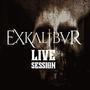 Exkalibur Live Session