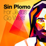 For Jesus / Go West