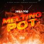 Melting Pot (Explicit)