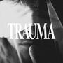 Trauma (Explicit)