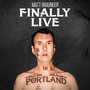 Finally Live in Portland