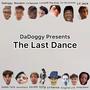 The Last Dance (feat. Bloodmir, Lil Hassani, Lucas06, The Kink, Co-Op Cummer, Lil Jace, Daddy Tarik, JackyWacky, XAVIERRR, IZZAYYY, Lil Patrick, King314, Lil Elliott & HungryBand) [Explicit]