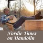 Nordic Tunes on Mandolin