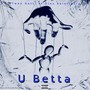 U Betta (Explicit)