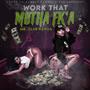 WORK THAT MOTHA FK'A (Explicit)