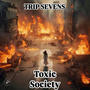 Toxic Society (Explicit)