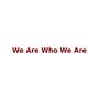 We Are Who We Are (feat. Dom Rocks)