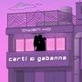 Carti & Gabanna (Explicit)