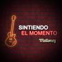 Sintiendo el Momento