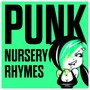 Punk Nursery Rhymes