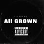 ALL GROWN (Explicit)