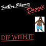 Dip With It (Explicit)