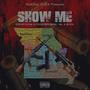 Show Me (feat. Stevie Stone, Porterboi $krill Will, $tixx & Wyshmaster) [Explicit]