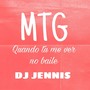 Mtg Quando Tu Me Ver no Baile (Live) [Explicit]