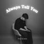 A.T.Y (Always Tell You) (feat. _dyco) [Explicit]