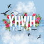 YHWH FOREVER (Explicit)