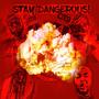 Stay Dangerous! (feat. Kyng Gifted, Bravo Luciano & Ball Gizzle) [Explicit]