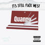 ITS STILL **** WEST (Explicit)