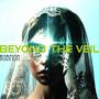 Beyond The Veil