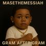 GRAM AFTER GRAM (Explicit)