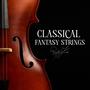 Classical Fantasy Strings, op. 6, Sacred Rituals