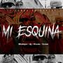 MI ESQUINA (feat. Sj el Komanche, Errede Zambrano & Trebol) [Explicit]