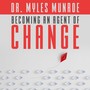Becoming an Agent of Change