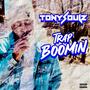 Trap Boomin (Explicit)