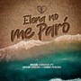 Elena No Me Paró (feat. Edgar Pereira & 