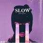 Slow (Interlude)