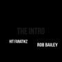 Intro (feat. Rob Bailey) [Explicit]