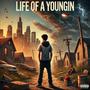 Life Of A Youngin (Explicit)