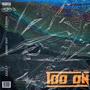 Too On (feat. Nessly & CuttyPopDaMenace) [Explicit]