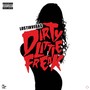 Dirty Little Freak (Explicit)