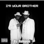 I'm Your Brother (Explicit)