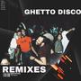 Ghetto Disco (Remixes)