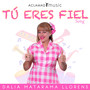 Tú Eres Fiel Song