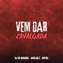 Vem Dar Cavalgada (Explicit)