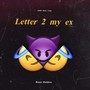 Letter 2 my ex (Explicit)