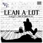 Lean Alot (feat. Prettyboi Play) [Explicit]