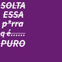 SOLTA ESSA P*RRA Q É PURO... (Explicit)