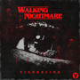 Walking Nightmare