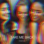 Take Me Back (Radio Edit)