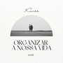 Organizar a Nossa Vida