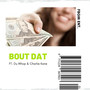 Bout Dat (Explicit)