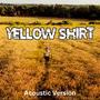 Yellow Shirt (Acoustic Version)